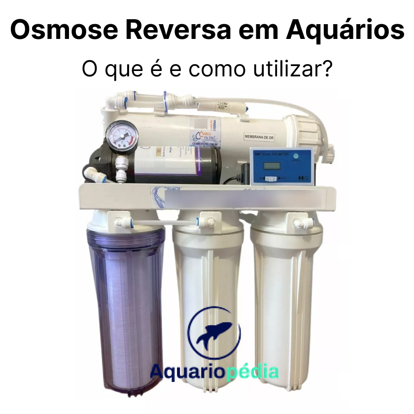 Filtro de Osmose Reversa em Aquários